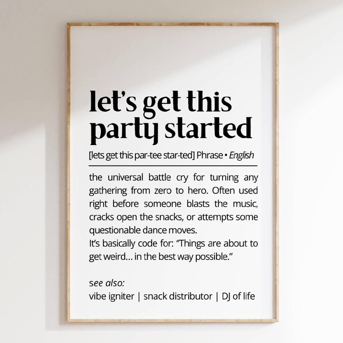 Lets Get This Party Started Funny Definition Celebration Quote Poster