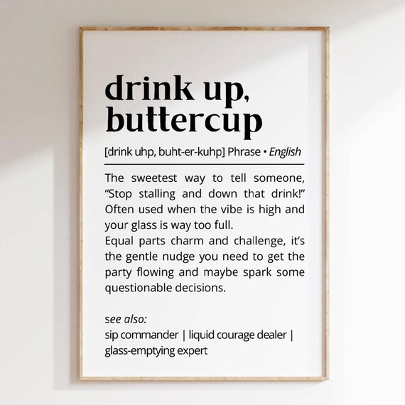 Drink Up Buttercup Definition Poster Funny Party Wall Art Humor Phrase Modern Minimalist Bar Decor Instant Poster