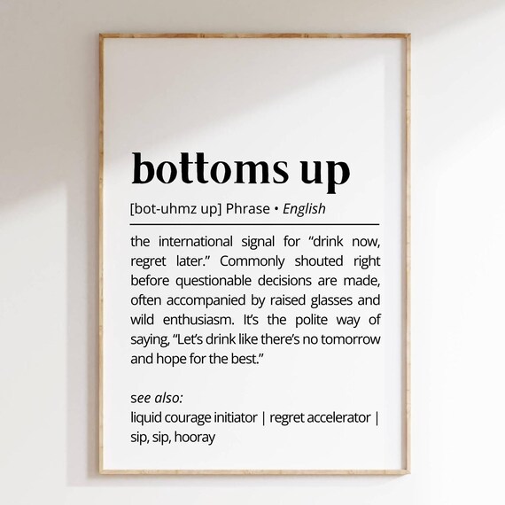 Bottoms Up Funny Dictionary Definition Drinking Toast Bar Humor Poster