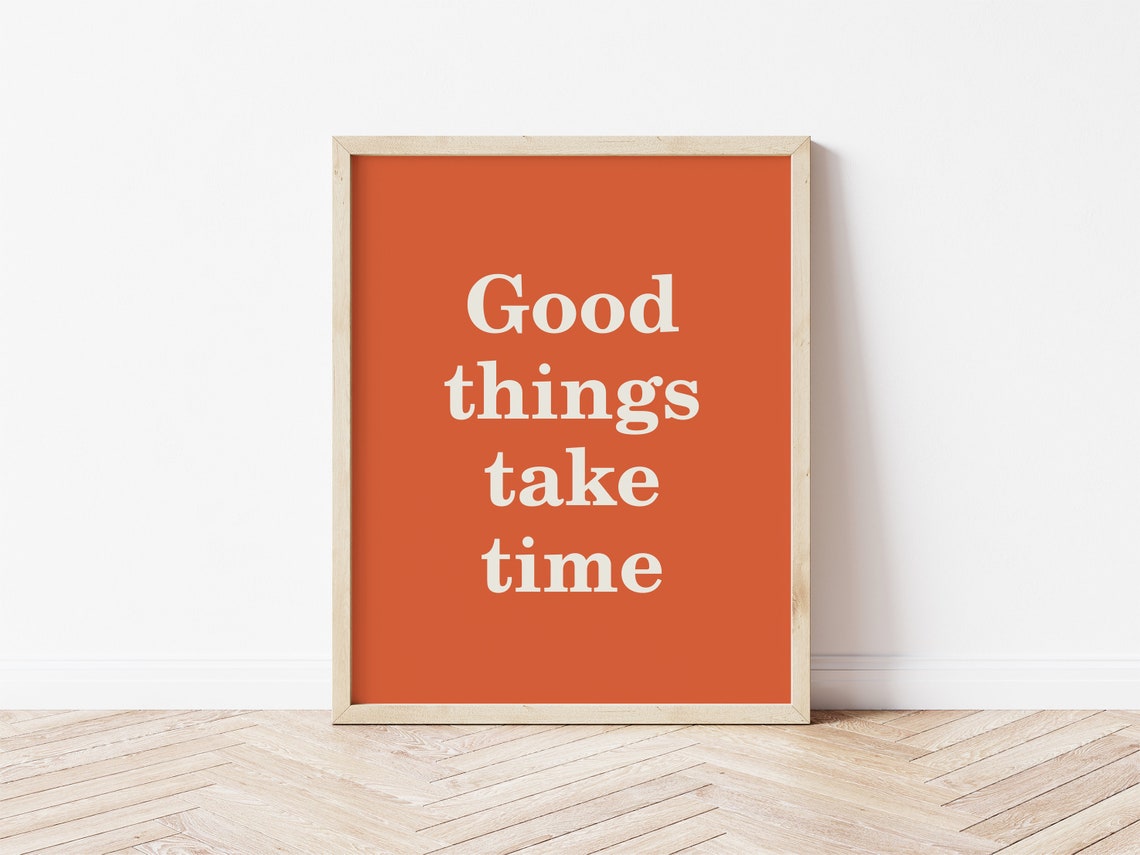 Good Things Take Time Inspirational Quote Burnt Orange Modern Poster