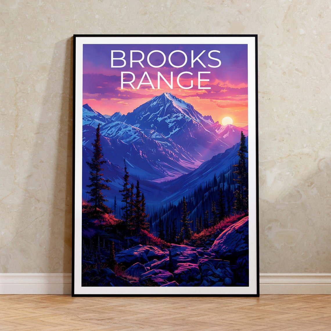 Brooks Range Alaska Sunset Snow Peaks Valley Pines Wilderness Poster