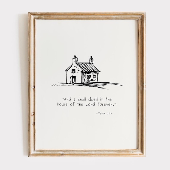 I Shall Dwell In The House Of The Lord Psalm 236 Sketch Poster