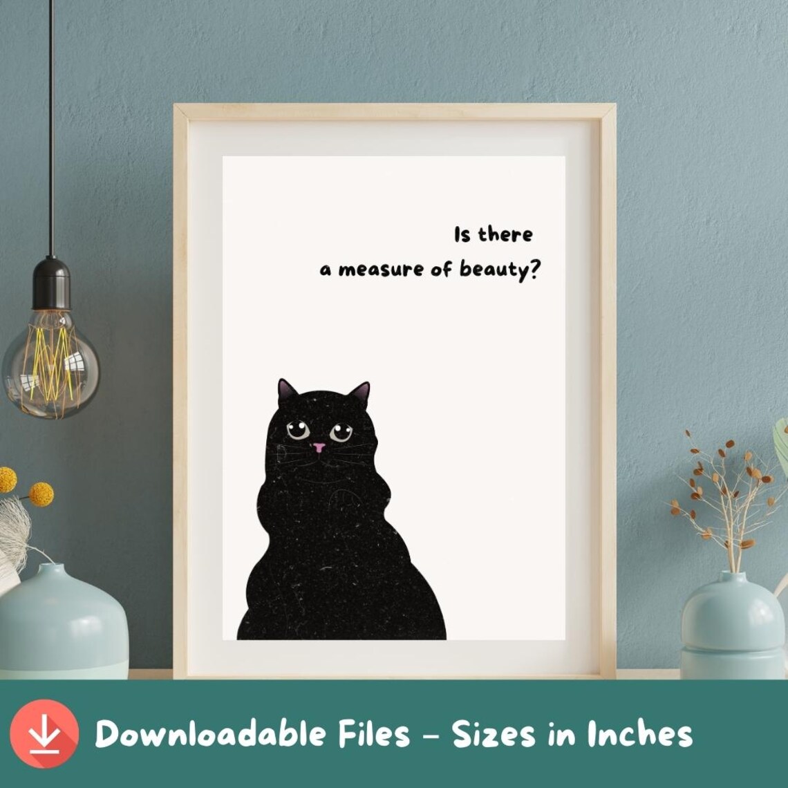 Funny Black Cat Is There a Measure of Beauty Whimsical Poster