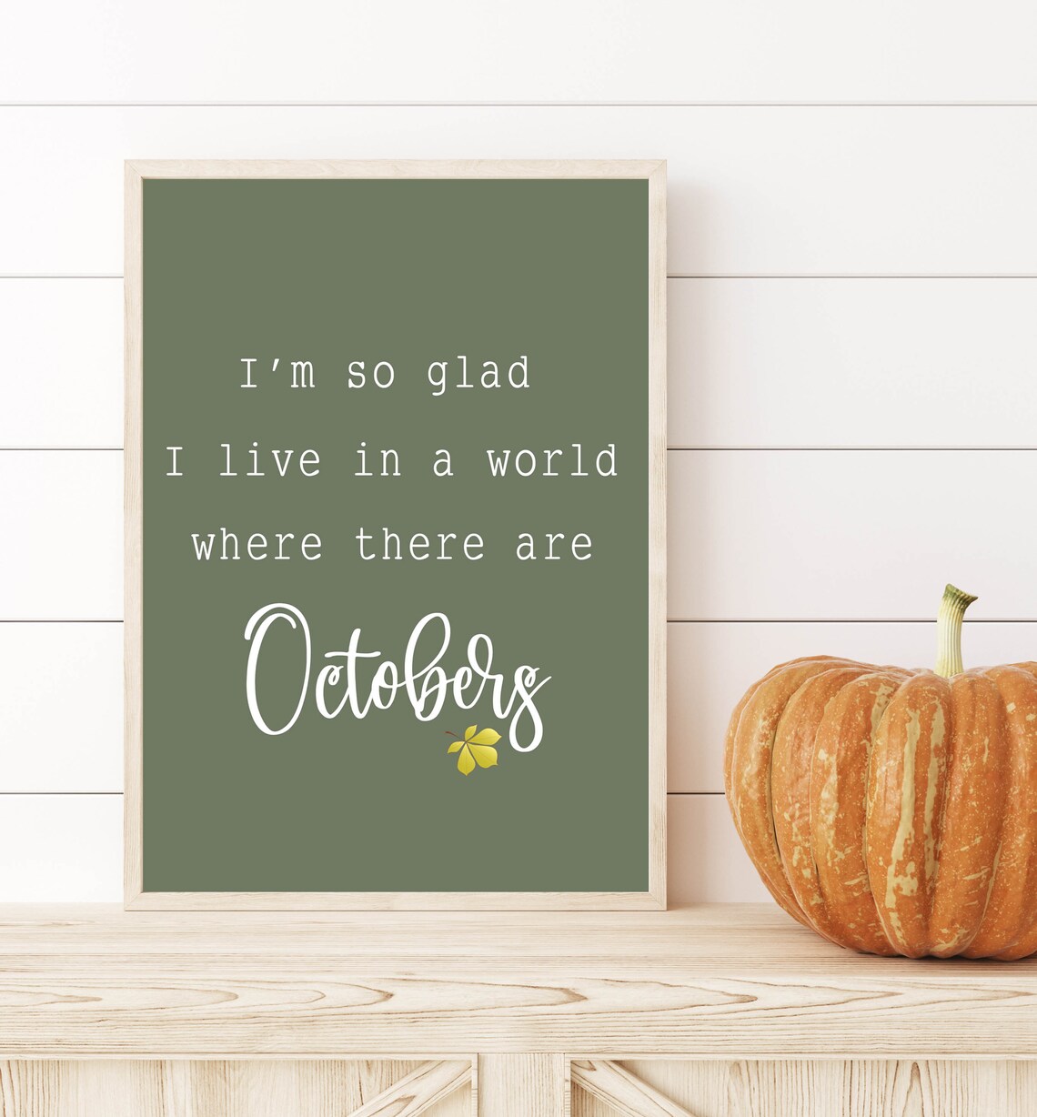 I'm So Glad I Live in a World Where There Are Octobers Sage Poster
