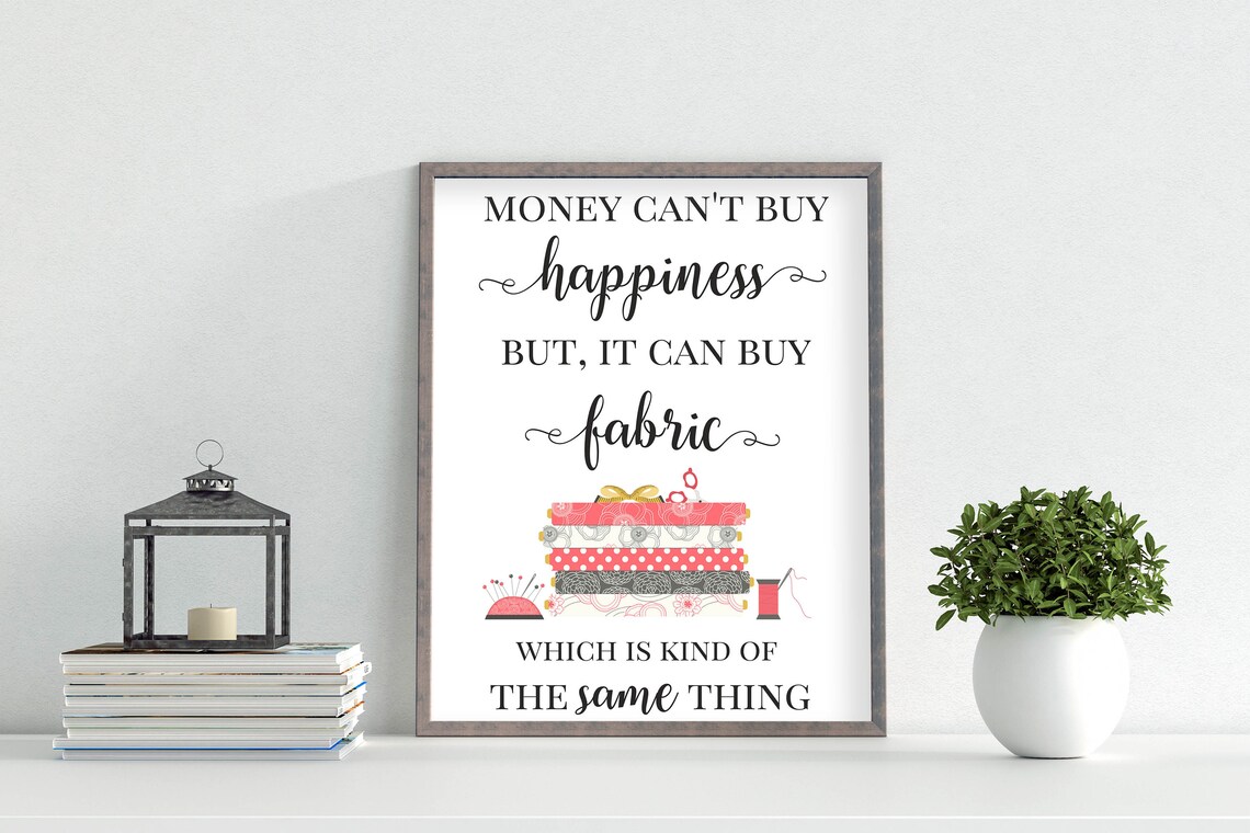 Money Cant Buy Happiness Fabric Quote Sewing Room Humor Wall Poster - Image 3