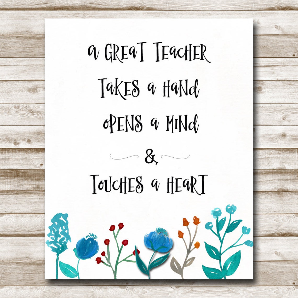 A Great Teacher Takes a Hand Opens a Mind Wildflower Quote Poster - Image 4