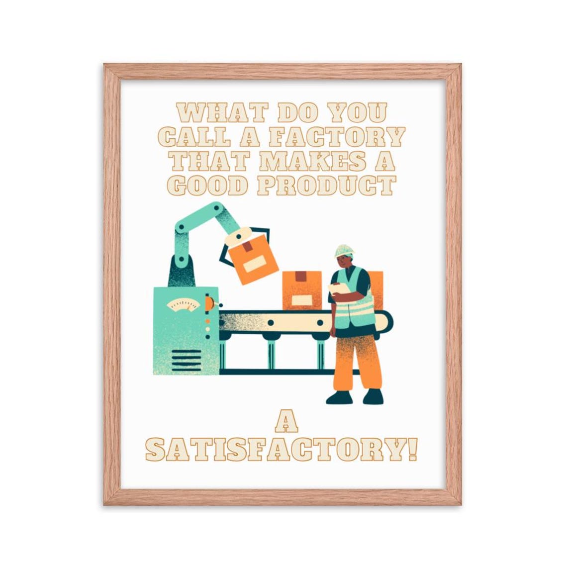 Funny Dad Joke Satisfactory Pun Factory Cartoon Framed Art Poster - Image 3