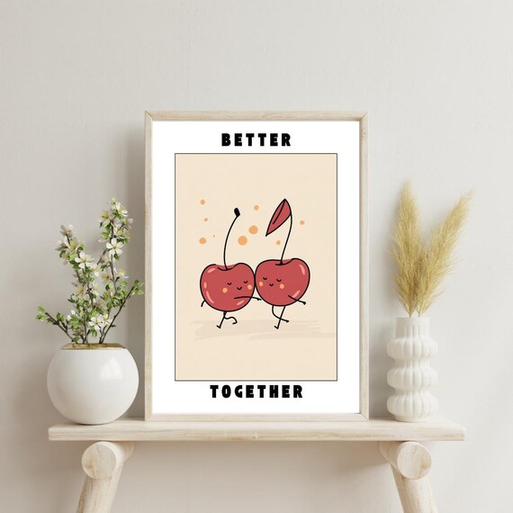 Better Together Poster Cute Cherry Couple Wall Art Romantic Quote Funny Kitchen Decor Print
