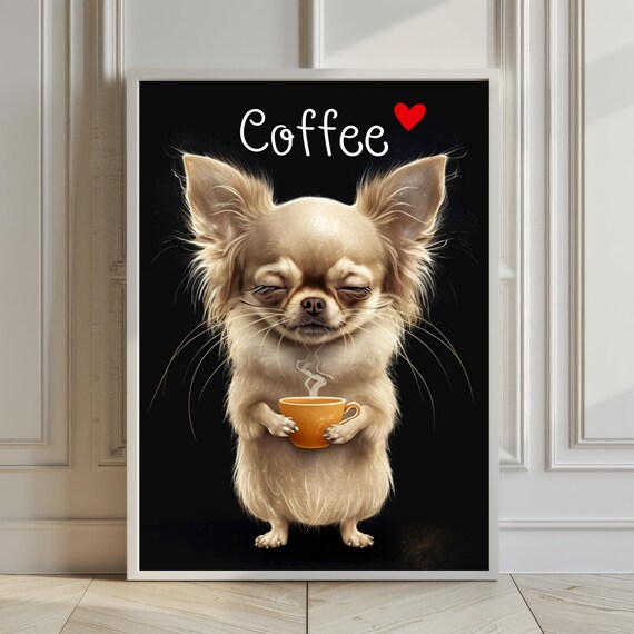 Fluffy Chihuahua Coffee Poster Black Background Print Cute Art With Cup Cozy Wall For Lovers