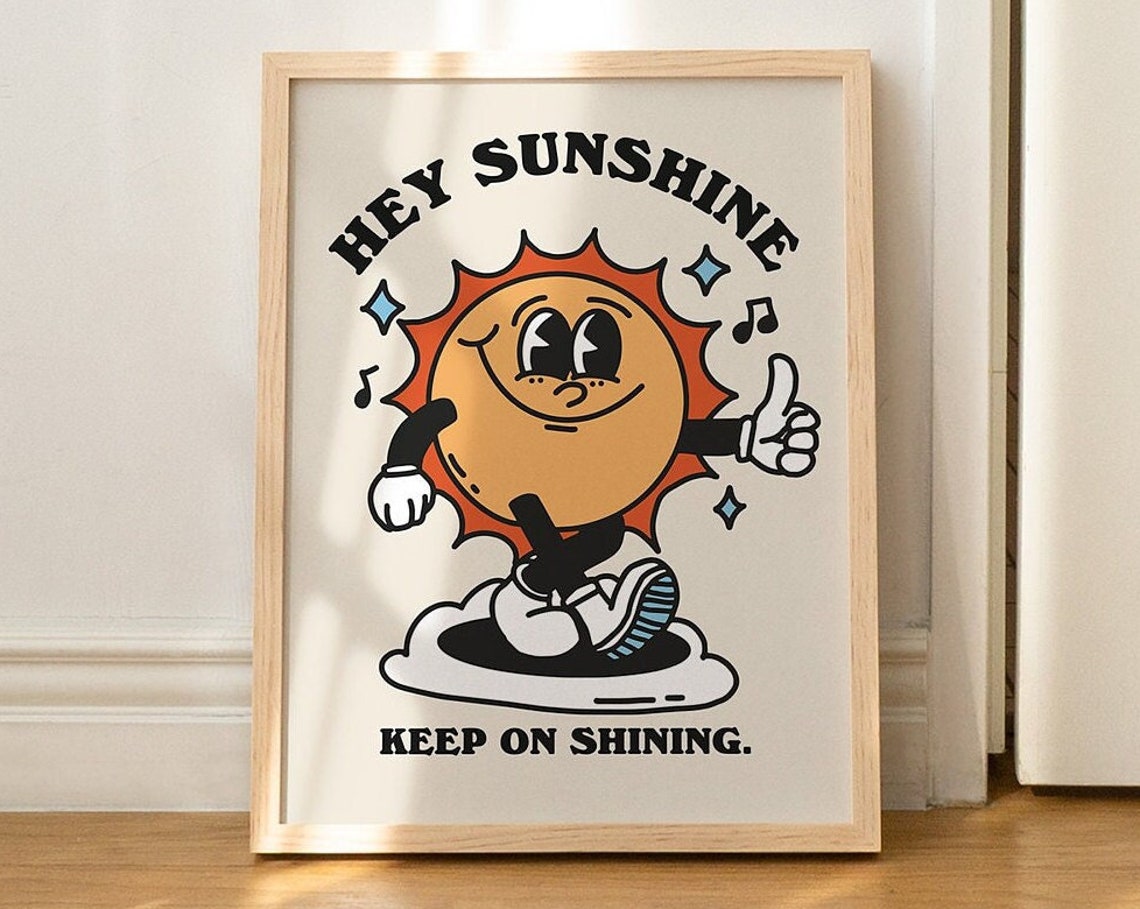 Hey Sunshine Keep On Shining Colorful Sun Mascot Retro Quote Poster