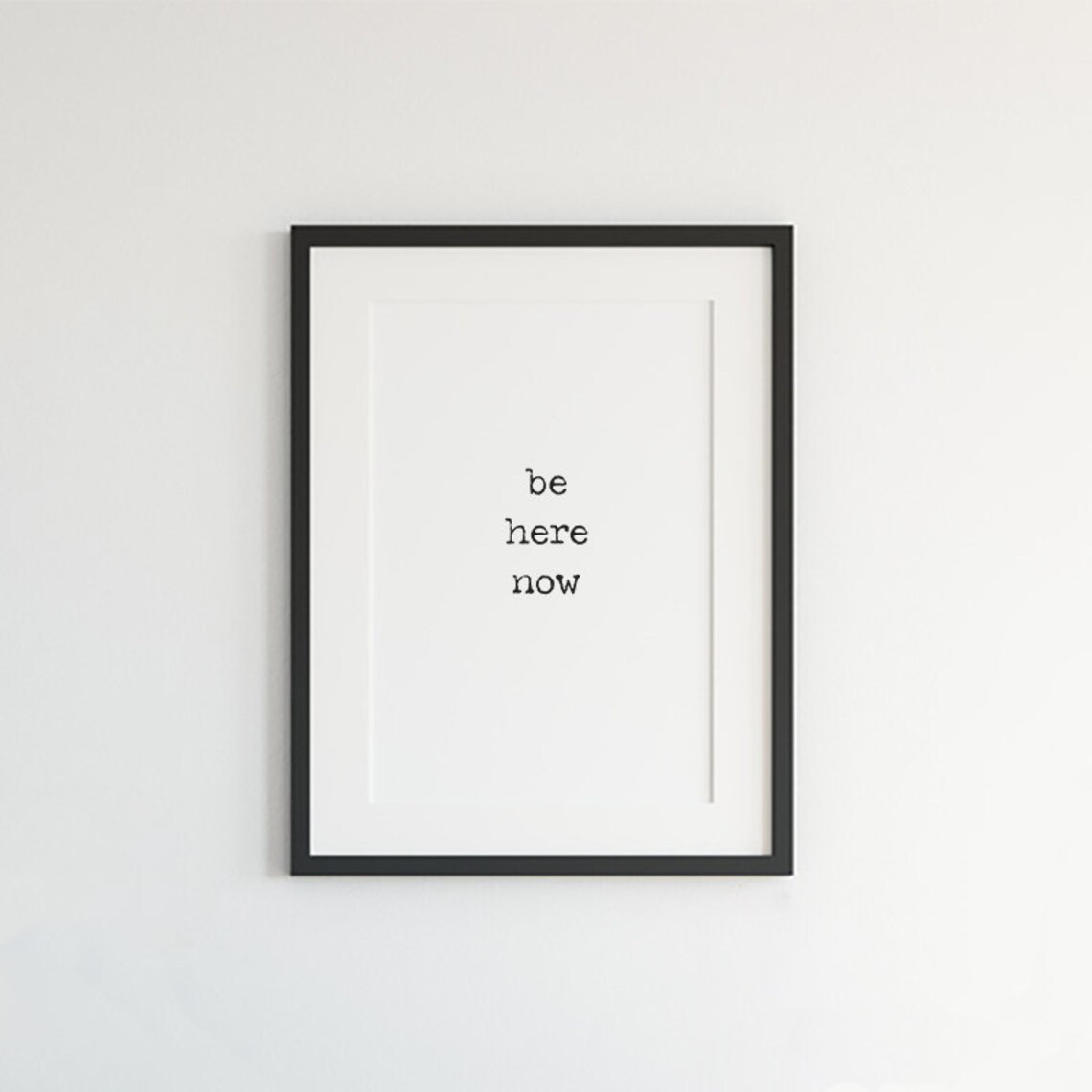 Be Here Now Mindfulness Quote Minimalist Typewriter Font Poster - Image 2