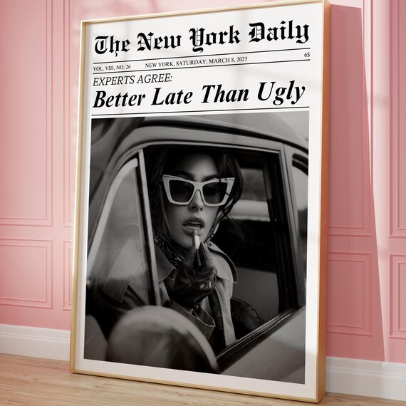 Better Late Than Ugly Newspaper Girl Vintage Glam Fashion Poster