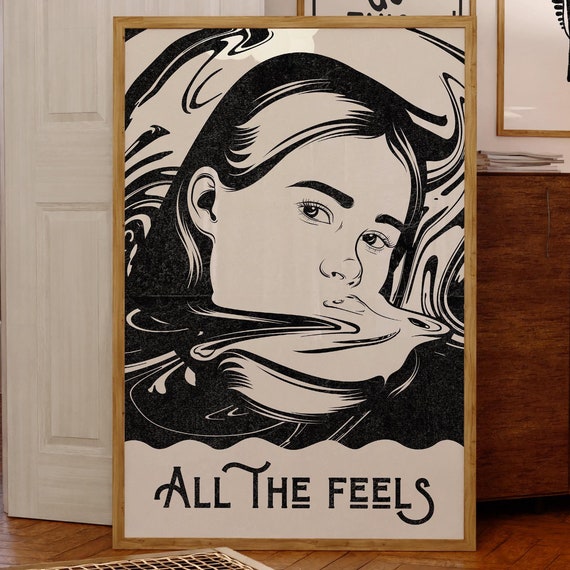 All The Feels Quote Surreal Art Illustration Poster Black White Retro Print
