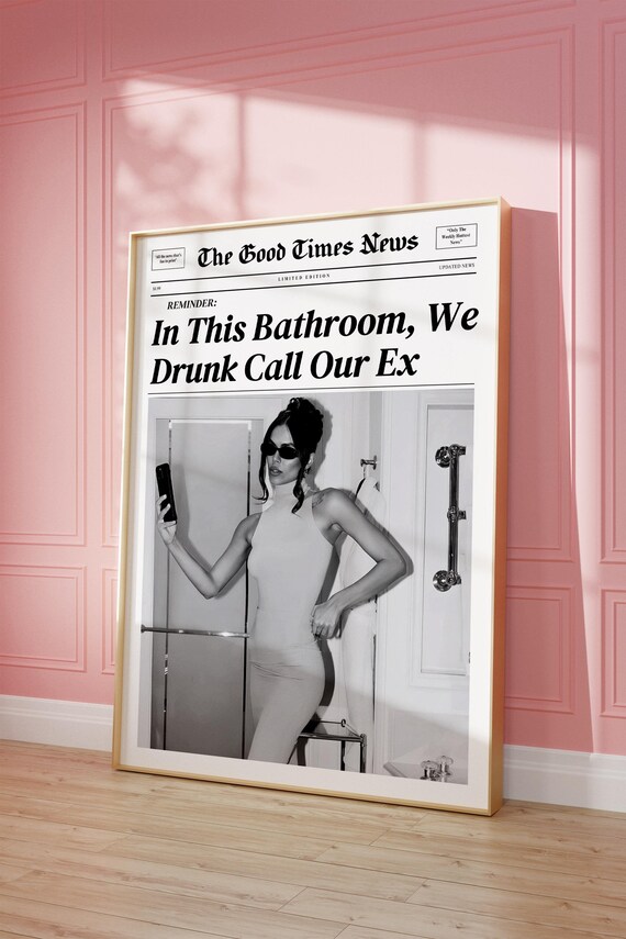 In This Bathroom We Drunk Call Our Ex News Poster Funny Bathroom Quote Art