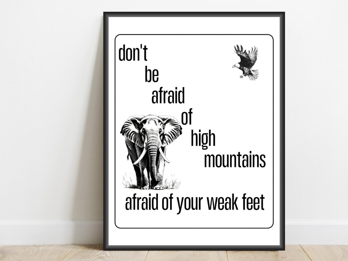 Not Afraid Of High Mountains Motivational Saying Art Print Office Home Wall Decor Inspirational