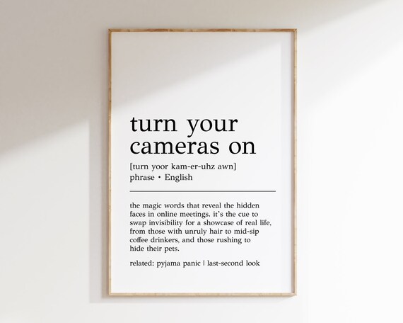 Turn Your Cameras On Definition Print Funny Office Decor Home Office Wall Art Cubicle Decor Work From Home Decor Print