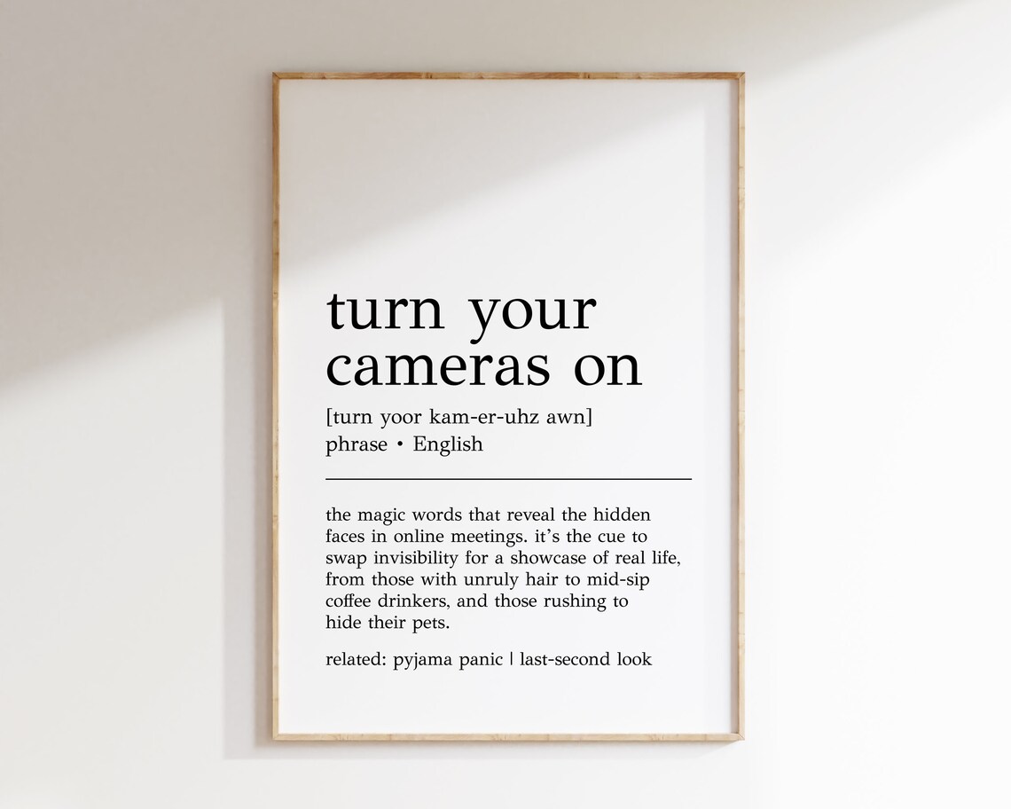 Turn Your Cameras On Definition Print Funny Office Decor Home Office Wall Art Cubicle Decor Work From Home Decor Print