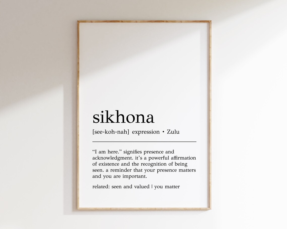 Sikhona Zulu Expression Definition Inspirational Word Poster