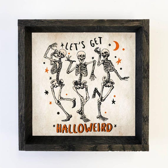Lets Get Halloweird Funny Skeleton Halloween Sign Frame