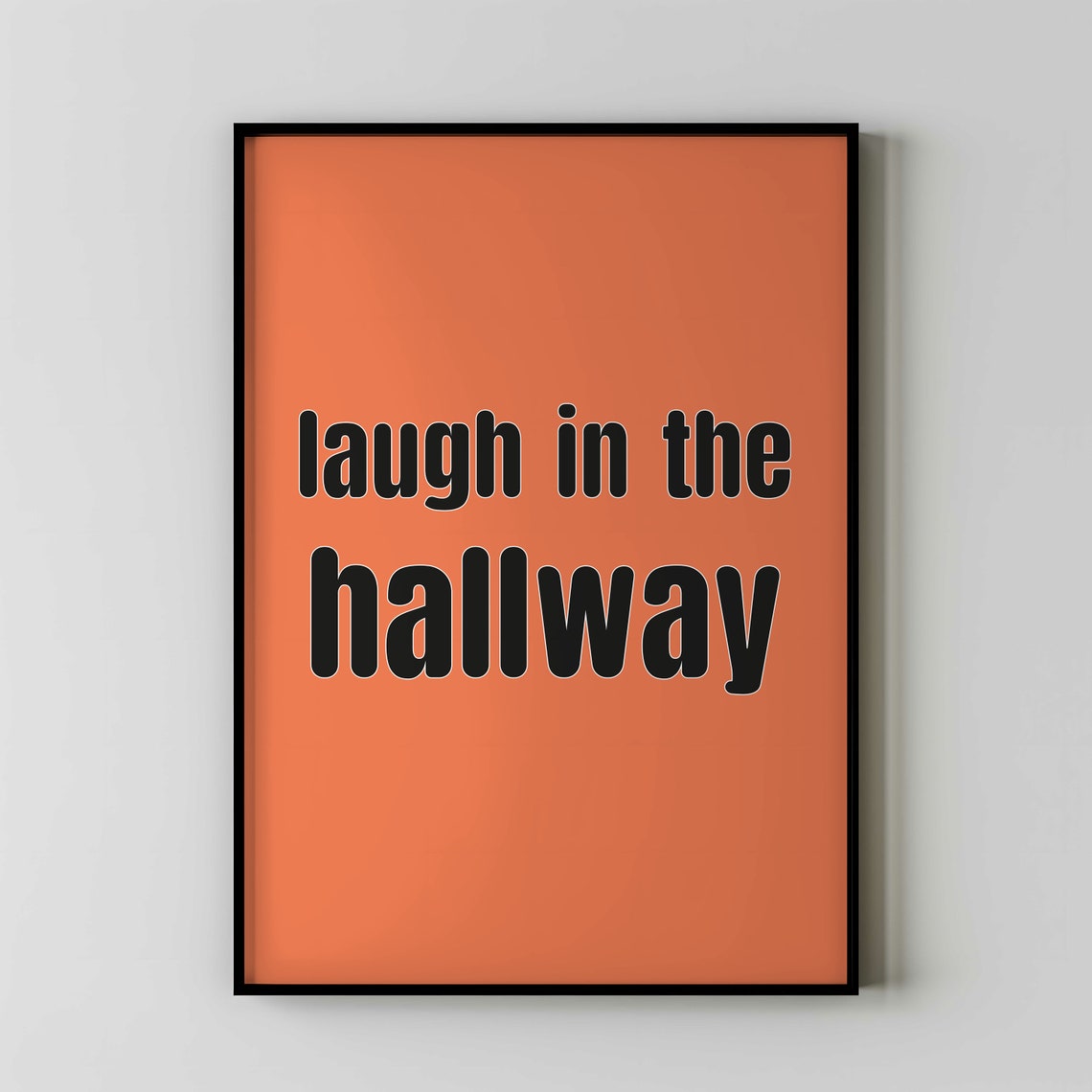 Laugh In The Hallway Bold Quote Poster Orange Retro Wall Decor
