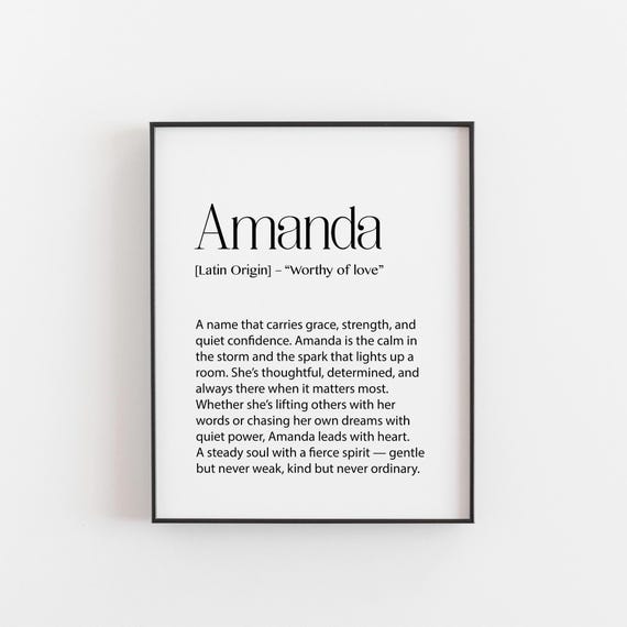 Amanda Name Meaning Print Worthy Of Love Wall Art Personalized Gift For Her Minimalist Decor Birthday Or Anniversary Keepsake