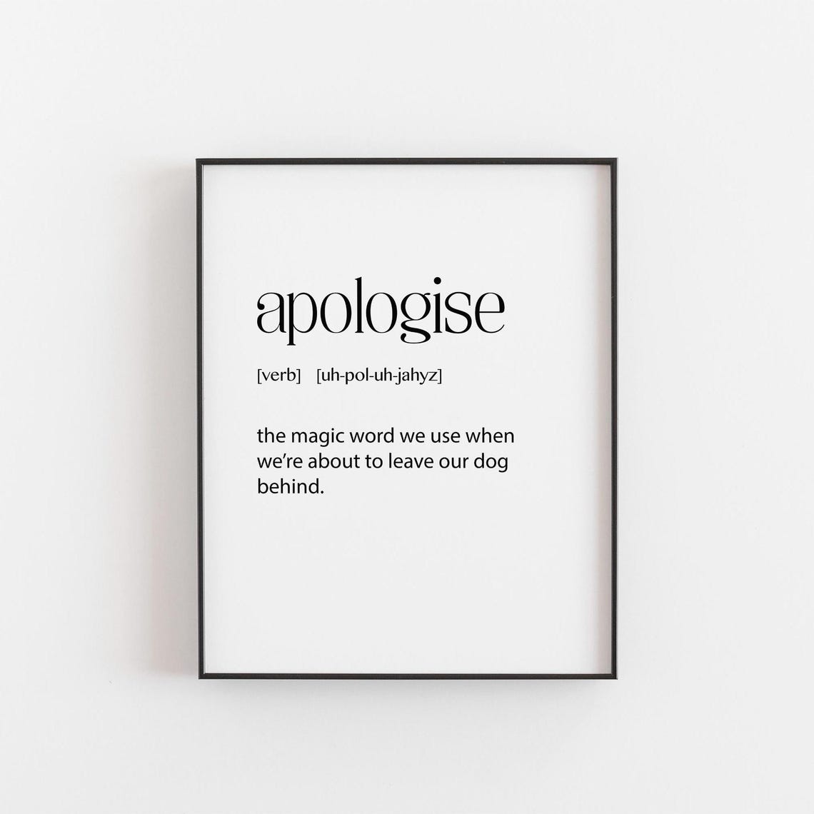 Apologise Dog Definition Funny Pet Lover Humor Quote Wall Art