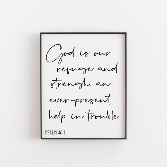 Inspirational Psalm 461 Print Bible Verse Artwork For The Home Living Room Or Entryway Gallery Collage Encouraging Scripture Art Family