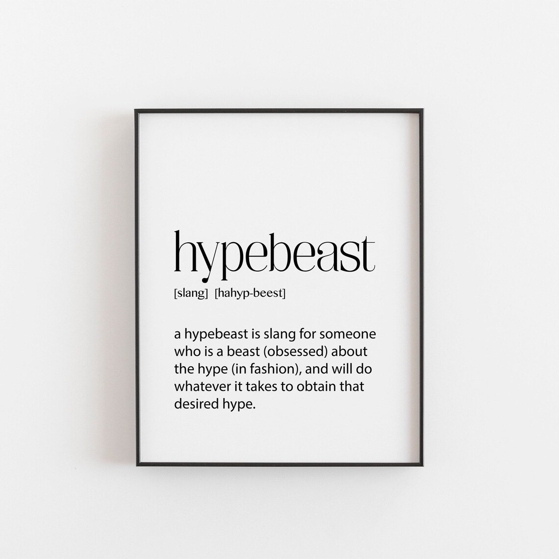 Hypebeast Definition Poster, Streetwear Decor