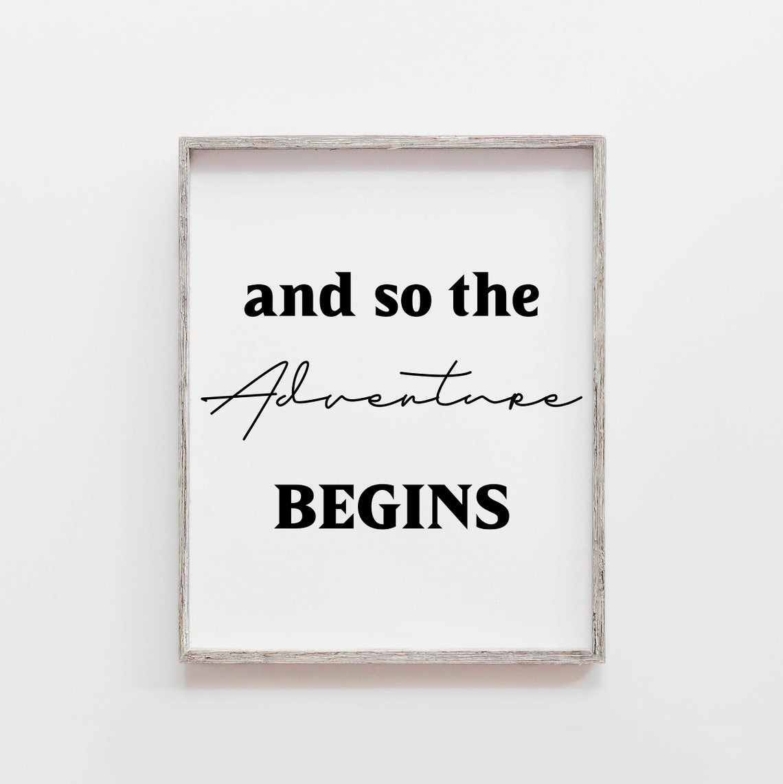 And So the Adventure Begins Bold Black Typography Quote Poster