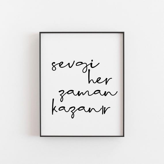 Sevgi Her Zaman Kazan Turkish Love Art Print