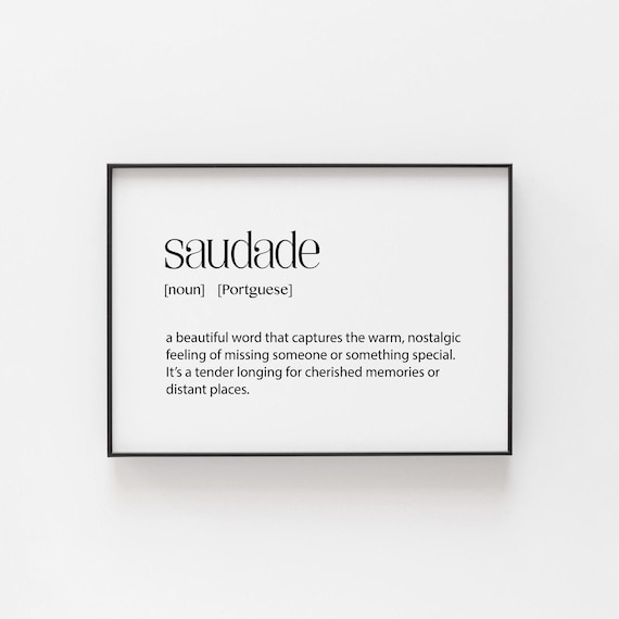 Saudade Wall Art Poignant Definition Print Nostalgic Decor Minimalist Emotional Art Longing Inspired Gift Portuguese Expression Art
