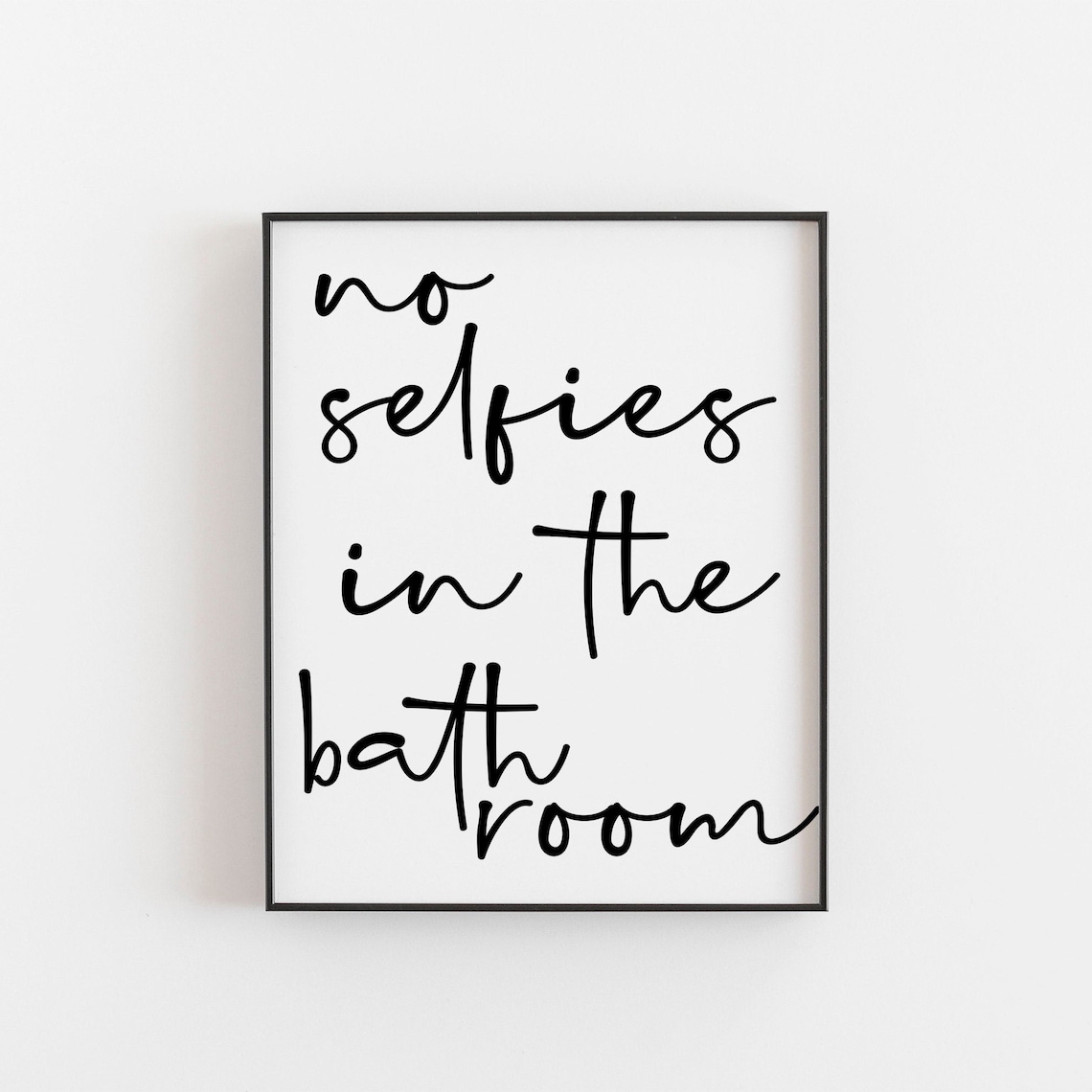No Selfies In The Bathroom Funny Restroom Poster