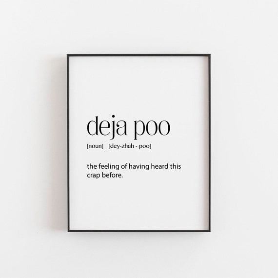 Deja Poo Office Decor, Funny Gift Poster