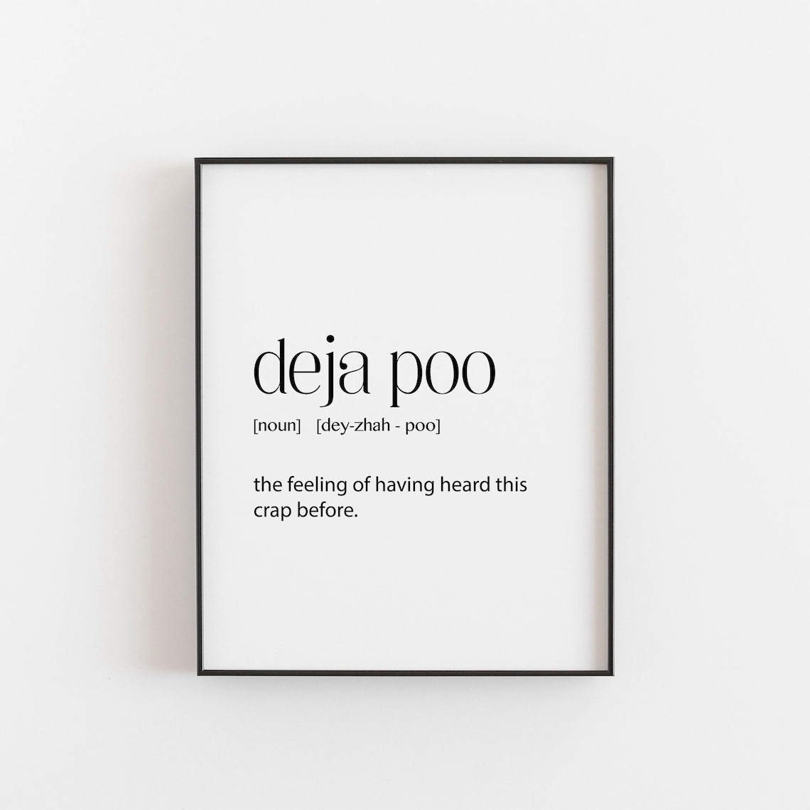 Deja Poo Office Decor, Funny Gift Poster