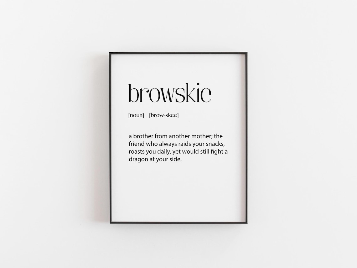 Browskie Funny Friendship Definition Quote Art Print