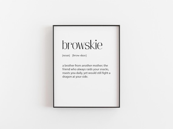 Browskie Funny Friendship Definition Quote Art Print