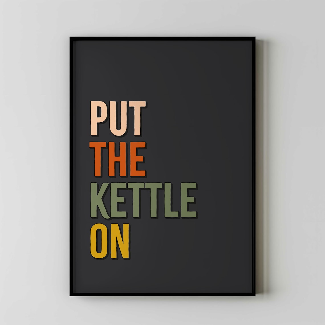 Put The Kettle On Print Vibrant Modern Tea Art Colourful Kitchen Wall Decor Tea Lover Gift Cozy Home Artwork A3 Wall Art A4 A2