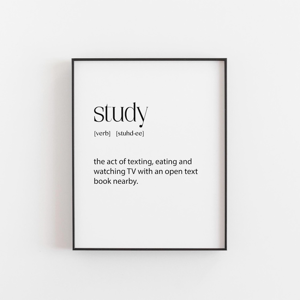 Funny Study Definition Print, College Humor Poster