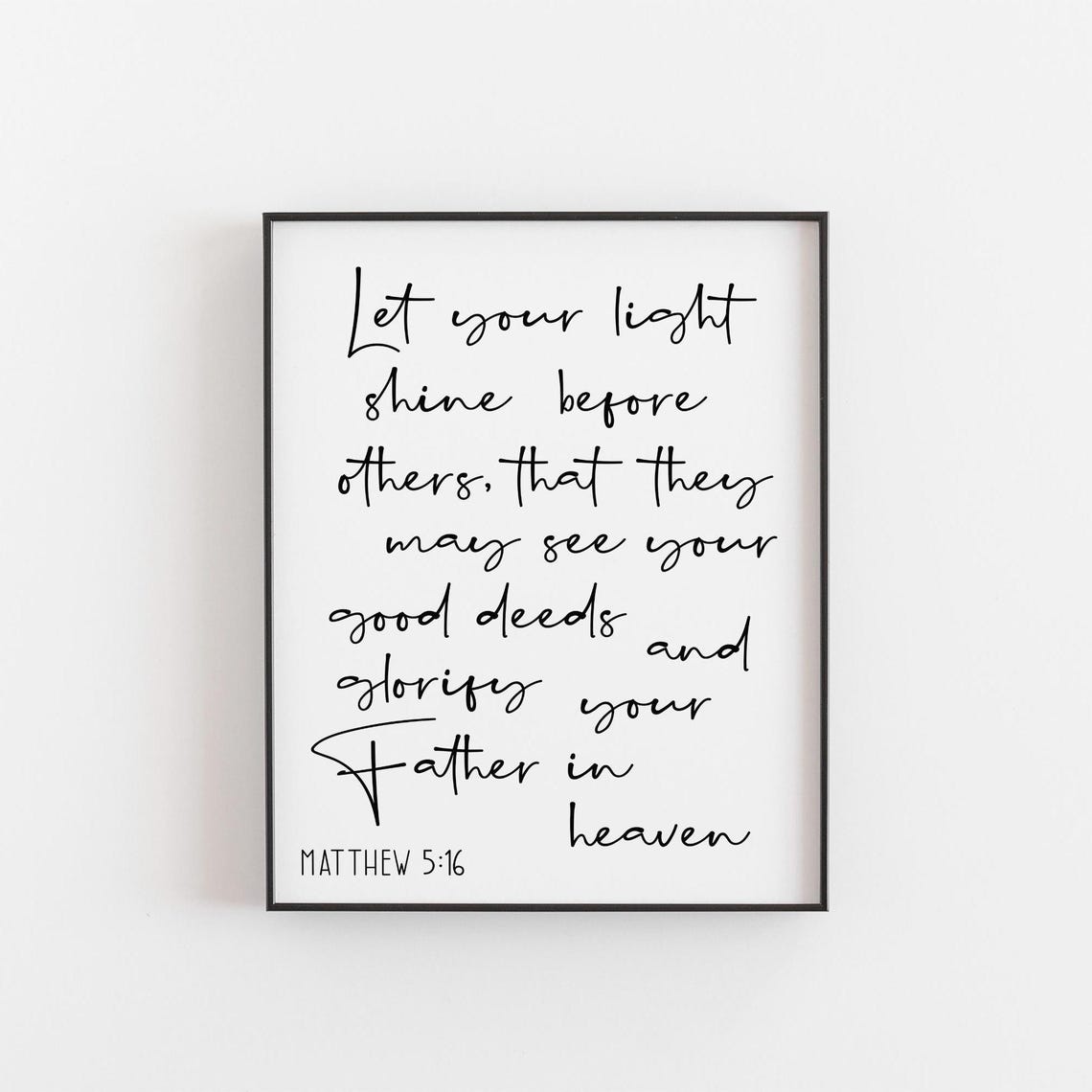 Let Your Light Shine Matthew 516 Bible Verse Print Christian Wall Art Inspirational Home Decor Faith Good Deeds Gift Scripture