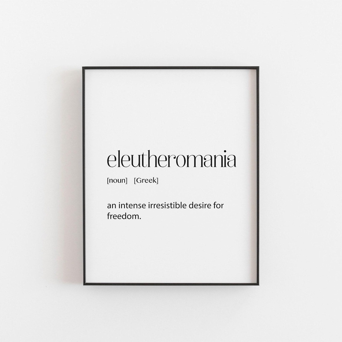 Greek Art Eleutheromania Definition Poster