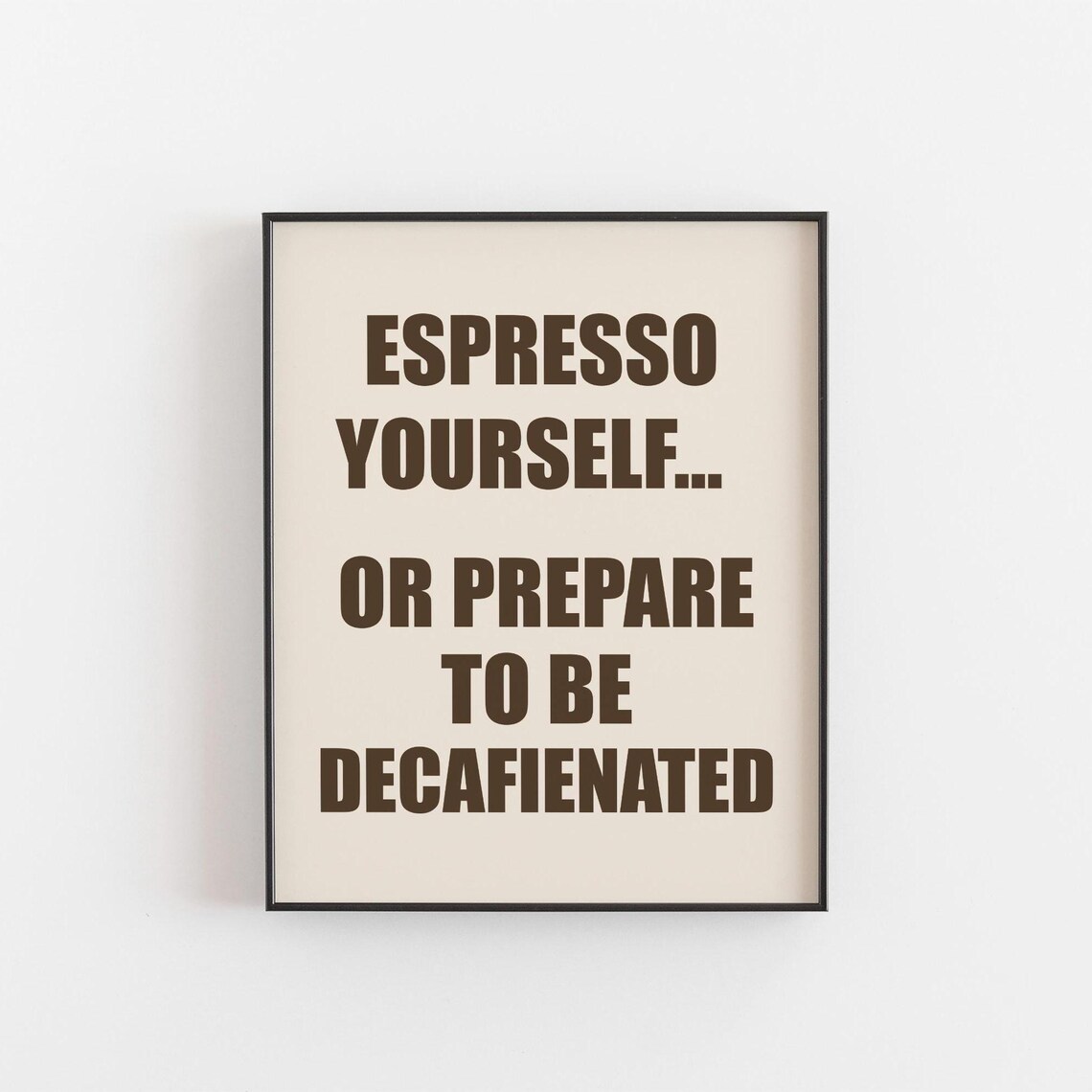 Espresso Yourself Print Funny Coffee Quote Wall Art Bold Typography Poster Gift For Lovers Kitchen Or Caf Decor A2 A3