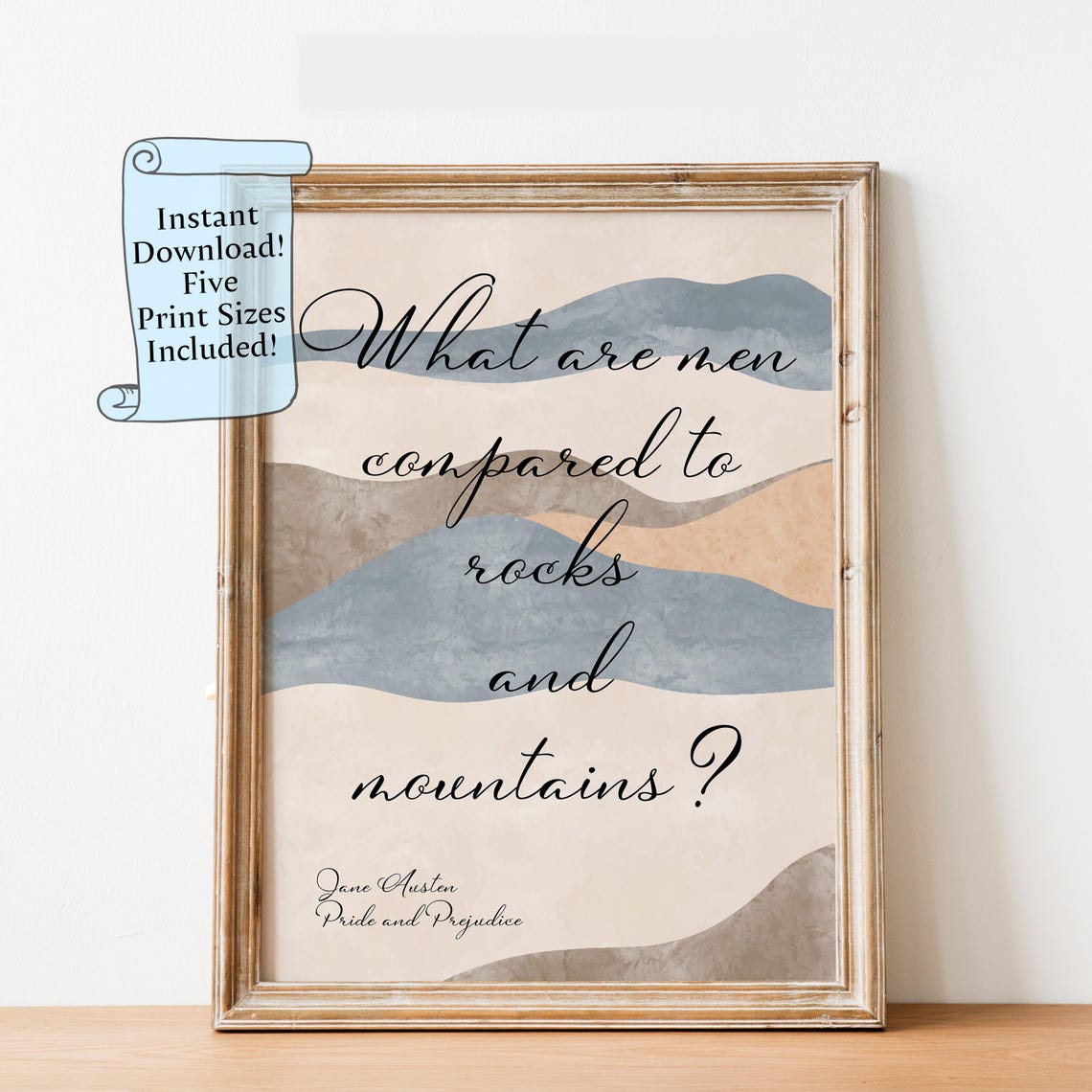 What Are Men Compared to Rocks and Mountains Jane Austen Print