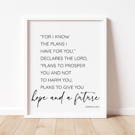 For I Know The Plans I Have For You Bible Verse Wall Art Jeremiah 29 11 Scripture Inspirational Bible Quote Grace Gifts