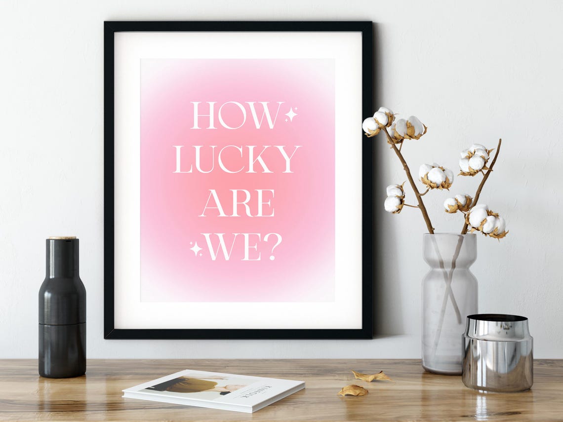 How Lucky Are We Pink Aura Gradient Typography Motivational Poster - Image 2