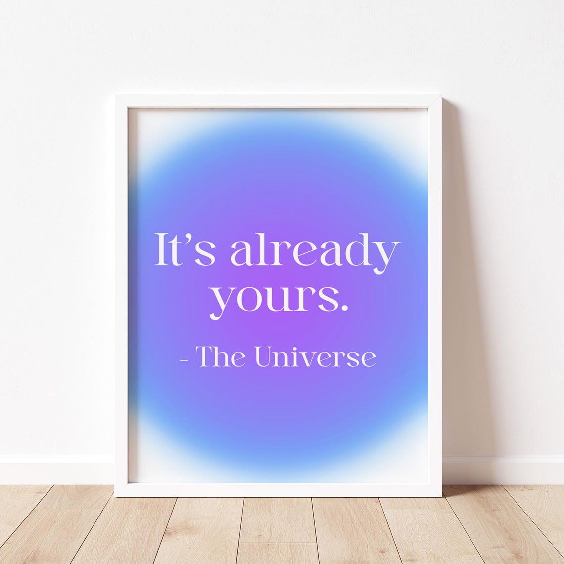 It's Already Yours The Universe Blue Aura Affirmation Poster