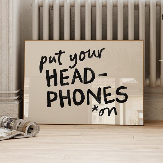 Put Your Headphones On Music Lover Hand Drawn Black Letter Poster