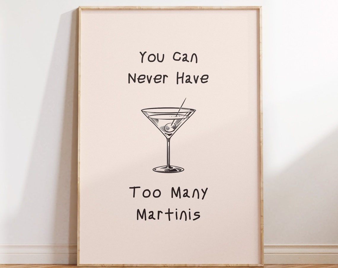 Never Too Many Martinis Cocktail Glass Kitchen Typography Poster