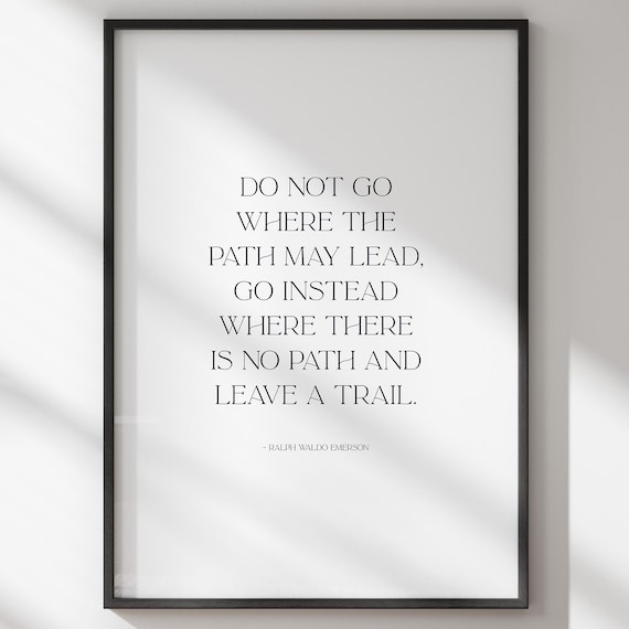 Ralph Waldo Emerson Leave A Trail Inspirational Quote Wall Poster