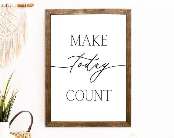 Make Today Count Motivational Script Calligraphy Office Wall Decor Poster