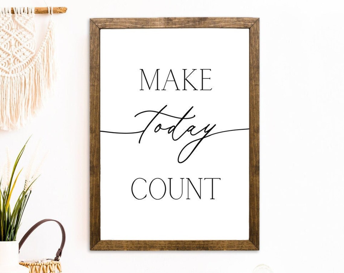 Make Today Count Motivational Script Calligraphy Office Wall Decor Poster